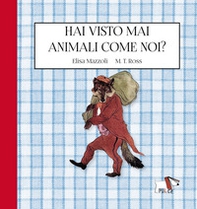 Hai visto mai animali come noi? - Librerie.coop
