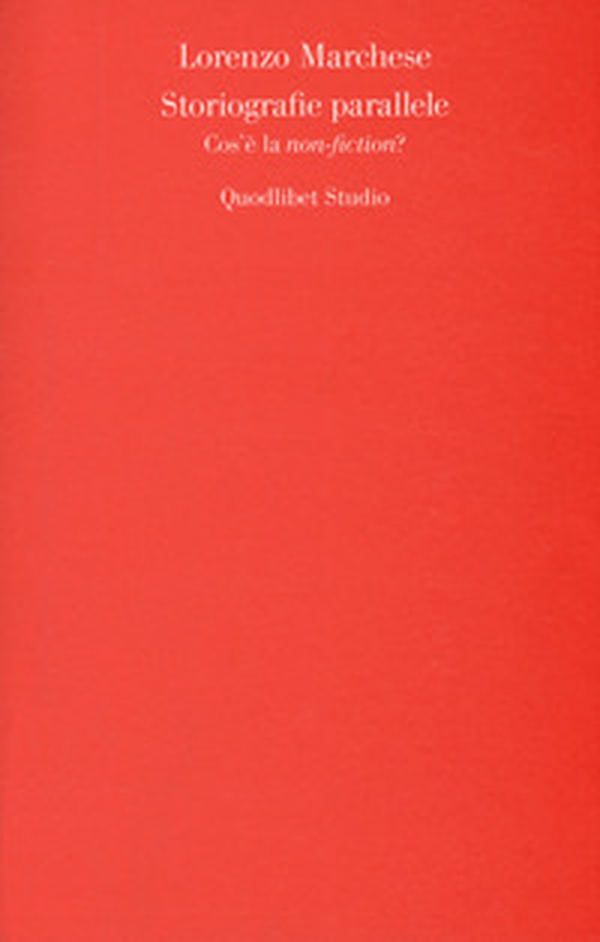 Storiografie parallele. Cos'è la «non-fiction»? - Librerie.coop Storiografie parallele. Cos'è la «non-fiction»? - Librerie.coop