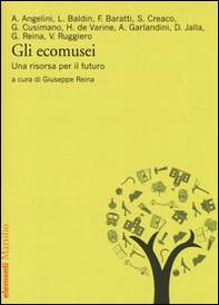 Gli ecomusei. Una risorsa per il futuro - Librerie.coop