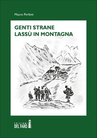 Genti strane lassù in montagna - Librerie.coop