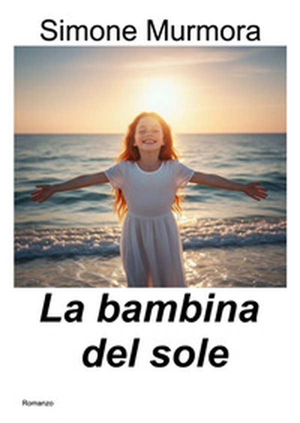 La bambina del sole - Librerie.coop