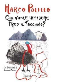 Chi vuole uccidere Fred il tacchino? - Librerie.coop