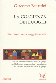 La coscienza dei luoghi. Il territorio come soggetto corale - Librerie.coop
