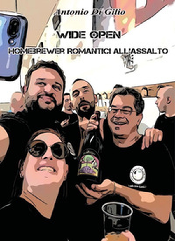 Wide open. Homebrewer romantici all'assalto - Librerie.coop Wide open. Homebrewer romantici all'assalto - Librerie.coop