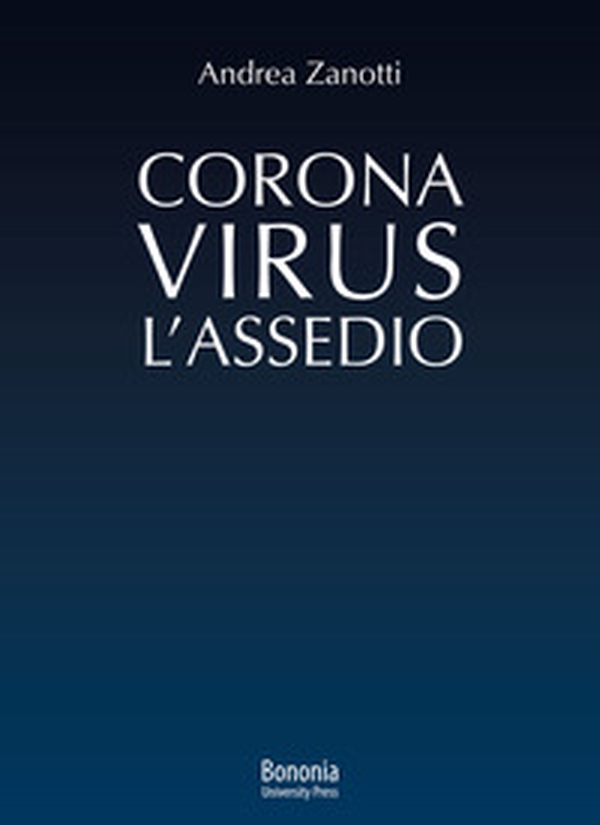 Coronavirus: l'Assedio - Librerie.coop Coronavirus: l'Assedio - Librerie.coop