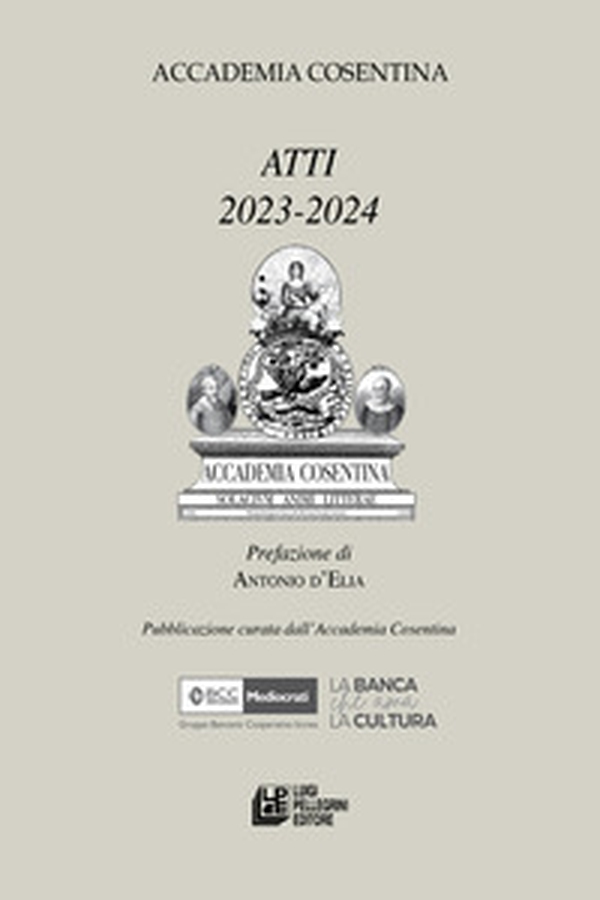 Accademia cosentina. Atti 2023-2024 - Librerie.coop Accademia cosentina. Atti 2023-2024 - Librerie.coop