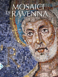 I mosaici di Ravenna - Librerie.coop