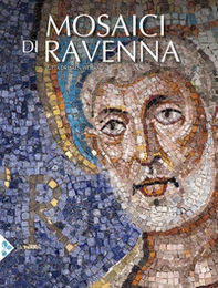 I mosaici di Ravenna - Librerie.coop