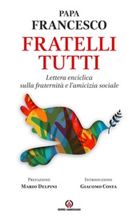 Fratelli tutti. Lettera Enciclica sulla fraternità e l'amicizia sociale - Librerie.coop