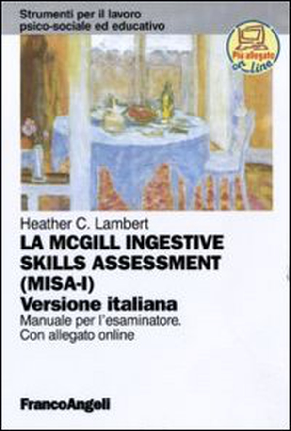 La McGill ingestive skill assessment. Manuale per l'esaminatore. Ediz. italiana - Librerie.coop La McGill ingestive skill assessment. Manuale per l'esaminatore. Ediz. italiana - Librerie.coop