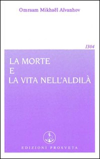 La morte e la vita nell'aldilà - Librerie.coop