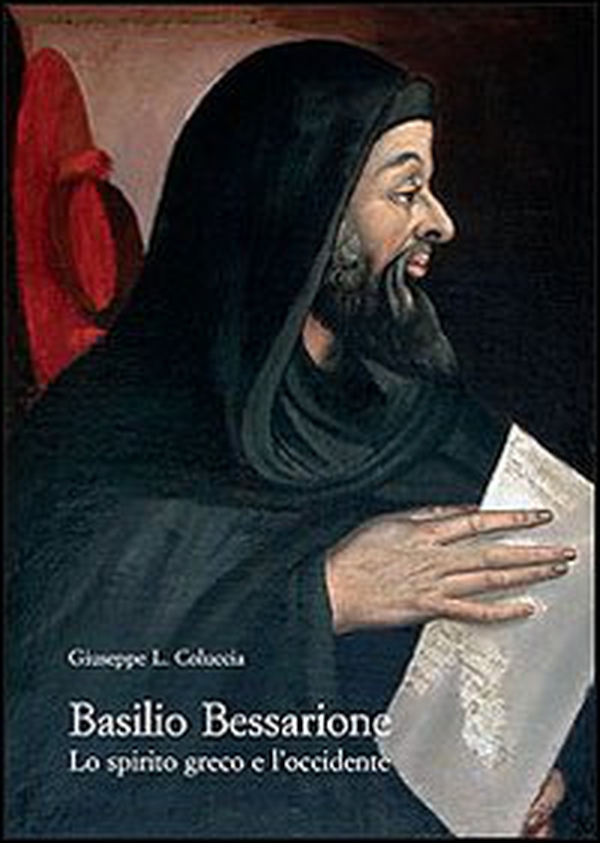 Basilio Bessarione. Lo spirito greco e l'occidente - Librerie.coop Basilio Bessarione. Lo spirito greco e l'occidente - Librerie.coop