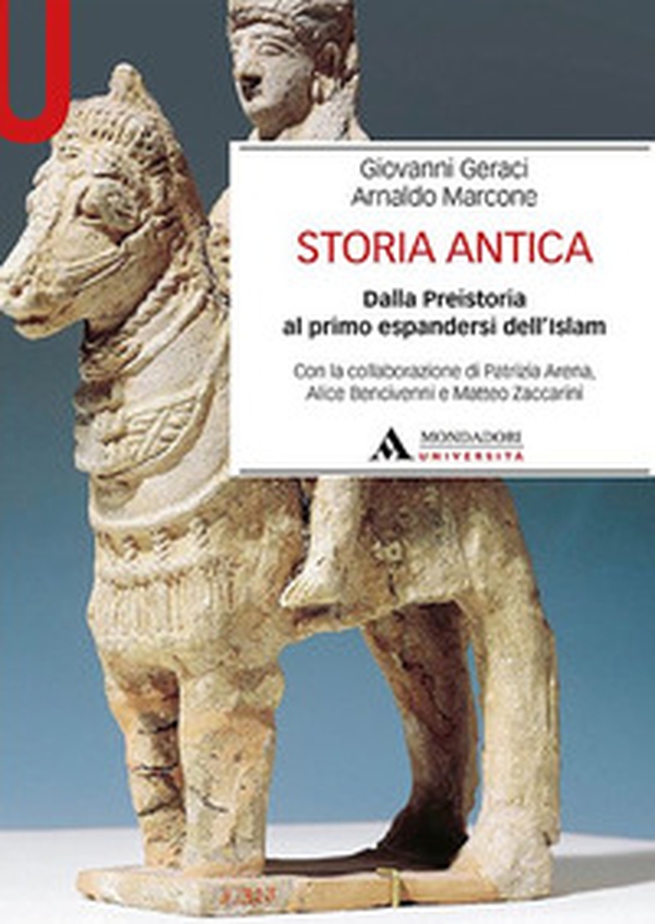 Storia antica. Dalla Preistoria al primo espandersi dell'Islam - Librerie.coop Storia antica. Dalla Preistoria al primo espandersi dell'Islam - Librerie.coop