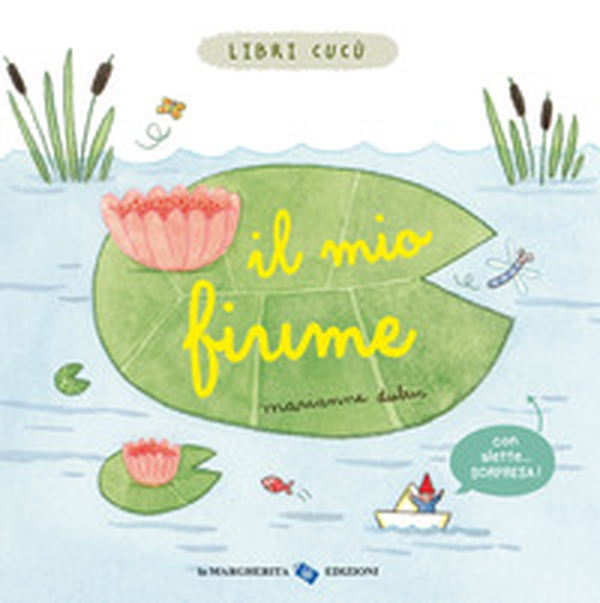 Il mio fiume. Libri cucù - Librerie.coop Il mio fiume. Libri cucù - Librerie.coop