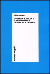 Effetti di Basilea 2 sull'economia di banche e imprese - Librerie.coop