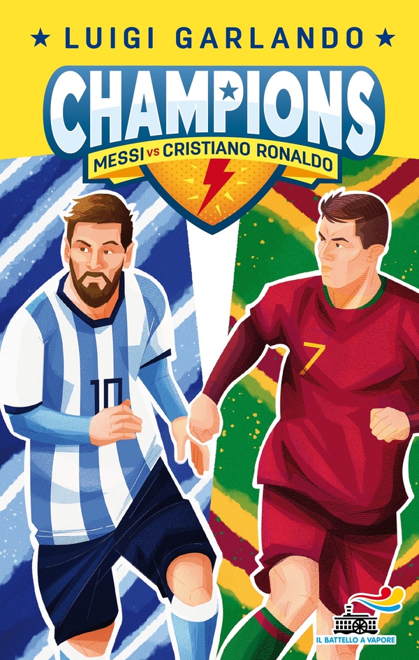Champions- Messi vs Cristiano Ronaldo - Librerie.coop Champions- Messi vs Cristiano Ronaldo - Librerie.coop