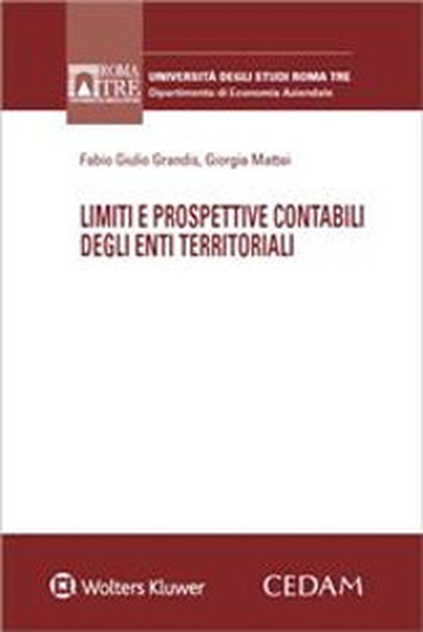 Limiti e prospettive contabili degli enti territoriali - Librerie.coop Limiti e prospettive contabili degli enti territoriali - Librerie.coop