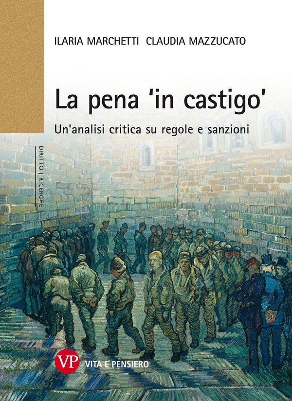 La pena 'in castigo'. Un'analisi critica su regole e sanzioni - Librerie.coop La pena 'in castigo'. Un'analisi critica su regole e sanzioni - Librerie.coop