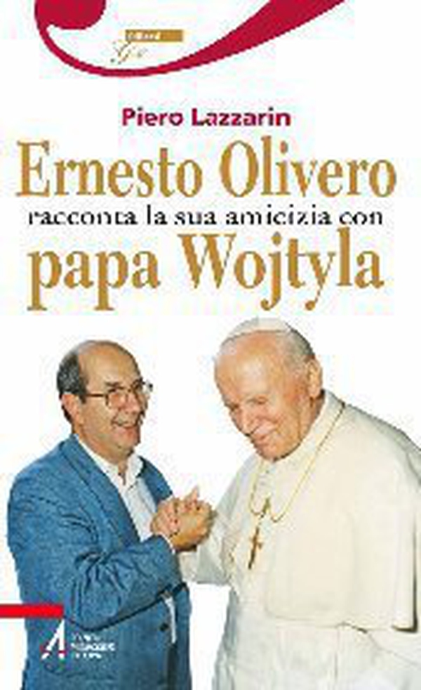 Ernesto Olivero racconta la sua amicizia con papa Wojtyla - Librerie.coop Ernesto Olivero racconta la sua amicizia con papa Wojtyla - Librerie.coop