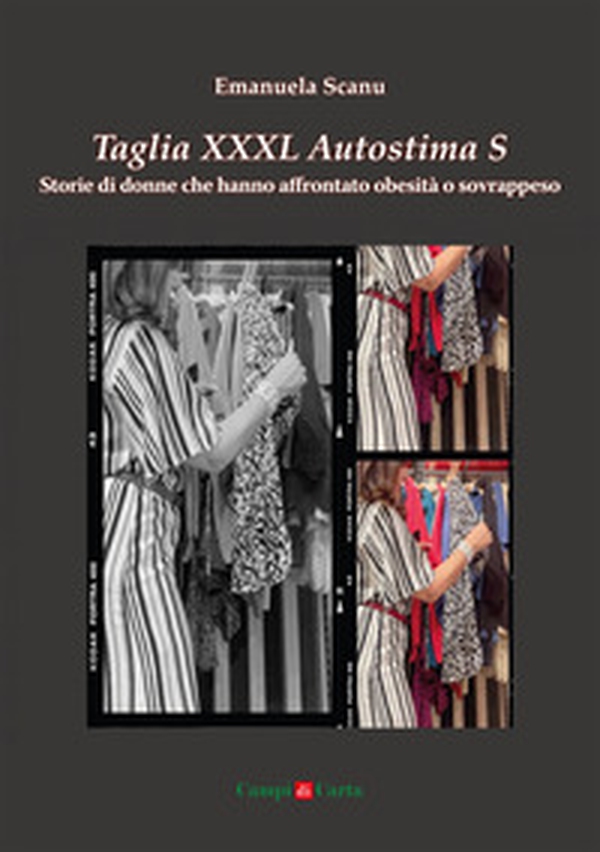 Taglia XXXL Autostima S. Storie di donne che hanno affrontato obesità o sovrappeso - Librerie.coop Taglia XXXL Autostima S. Storie di donne che hanno affrontato obesità o sovrappeso - Librerie.coop