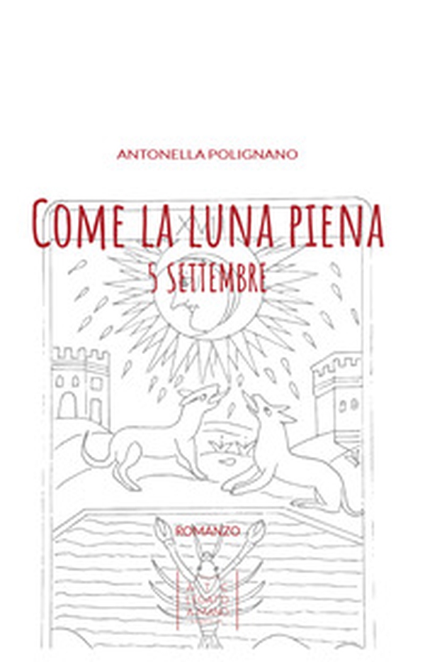 Come la luna piena. 5 settembre - Librerie.coop Come la luna piena. 5 settembre - Librerie.coop