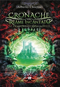 Il prigioniero dell'aldilà. Le cronache del reame incantato - Librerie.coop Il prigioniero dell'aldilà. Le cronache del reame incantato - Librerie.coop