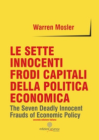 Le sette innocenti frodi capitali della politica economica - Librerie.coop