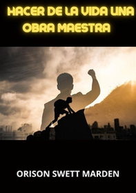 Hacer de la vida una obra maestra - Librerie.coop Hacer de la vida una obra maestra - Librerie.coop