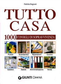 Tutto casa. 1000 consigli di sopravvivenza - Librerie.coop Tutto casa. 1000 consigli di sopravvivenza - Librerie.coop