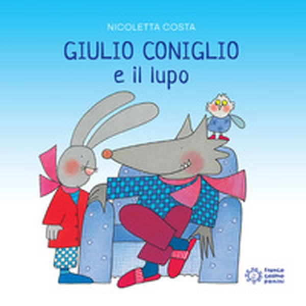 Giulio Coniglio e il lupo - Librerie.coop Giulio Coniglio e il lupo - Librerie.coop