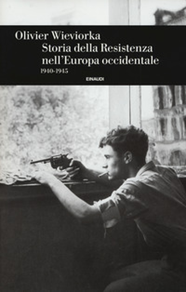 Storia della Resistenza nell'Europa occidentale 1940-1945 - Librerie.coop Storia della Resistenza nell'Europa occidentale 1940-1945 - Librerie.coop