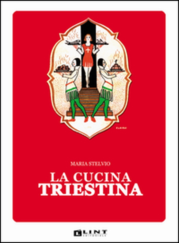 La cucina triestina - Librerie.coop La cucina triestina - Librerie.coop