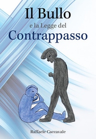 Il bullo e la legge del contrappasso - Librerie.coop Il bullo e la legge del contrappasso - Librerie.coop