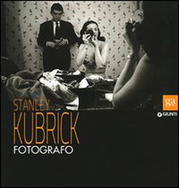 Stanley Kubrick fotografo. Catalogo della mostra (Napoli, 13 luglio-9 settembre 2012) - Librerie.coop Stanley Kubrick fotografo. Catalogo della mostra (Napoli, 13 luglio-9 settembre 2012) - Librerie.coop