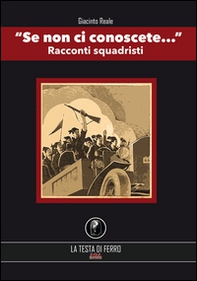 Se non ci conoscete... Racconti squadristi - Librerie.coop
