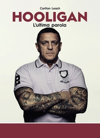 Hooligan. L'ultima parola - Librerie.coop Hooligan. L'ultima parola - Librerie.coop