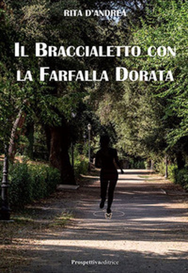 Il braccialetto con la farfalla dorata - Librerie.coop Il braccialetto con la farfalla dorata - Librerie.coop