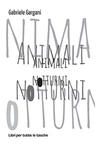Animali notturni - Librerie.coop Animali notturni - Librerie.coop