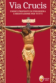 Via Crucis. Undici proposte di preghiera e meditazione per tutti - Librerie.coop