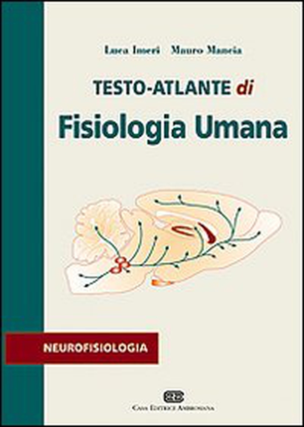 Testo atlante di fisiologia umana. Neurofisiologia - Librerie.coop Testo atlante di fisiologia umana. Neurofisiologia - Librerie.coop