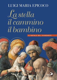 La stella, il cammino, il bambino - Librerie.coop La stella, il cammino, il bambino - Librerie.coop