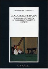 La collezione Sforni. Il «giornale pittorico» di un mecenate fiorentino (1909-1939) - Librerie.coop La collezione Sforni. Il «giornale pittorico» di un mecenate fiorentino (1909-1939) - Librerie.coop