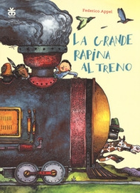 La grande rapina al treno. Ediz. ad alta leggibilità - Librerie.coop