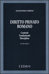 Diritto privato romano. Contesti, fondamenti, discipline - Librerie.coop