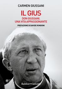 Il Gius. Don Giussani, una vita appassionante - Librerie.coop Il Gius. Don Giussani, una vita appassionante - Librerie.coop