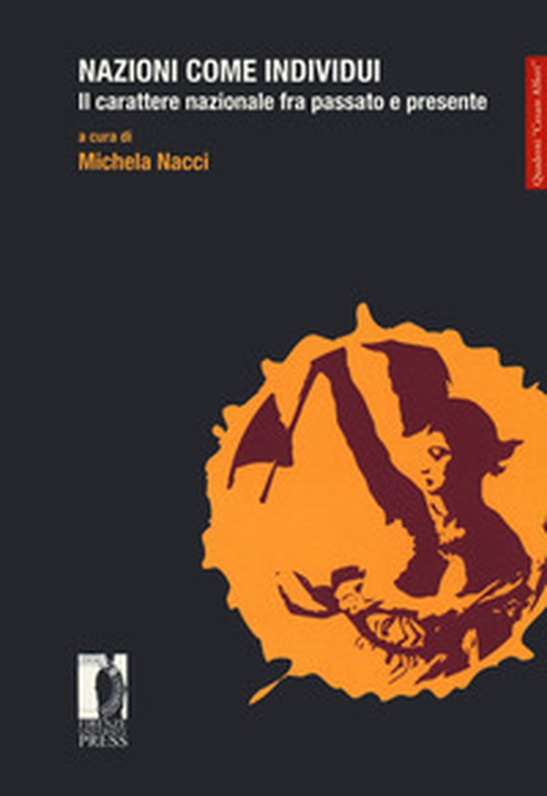Nazioni come individui. Il carattere nazionale fra passato e presente - Librerie.coop Nazioni come individui. Il carattere nazionale fra passato e presente - Librerie.coop