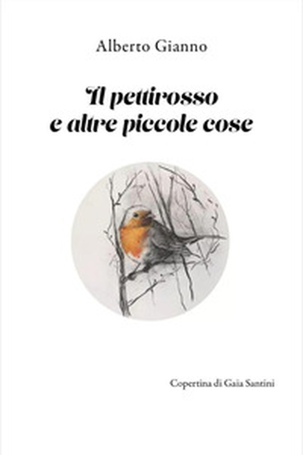 Il pettirosso e altre piccole cose - Librerie.coop Il pettirosso e altre piccole cose - Librerie.coop