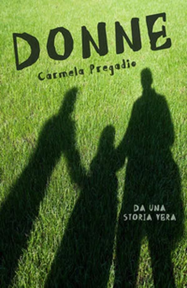 Donne. Da una storia vera - Librerie.coop Donne. Da una storia vera - Librerie.coop