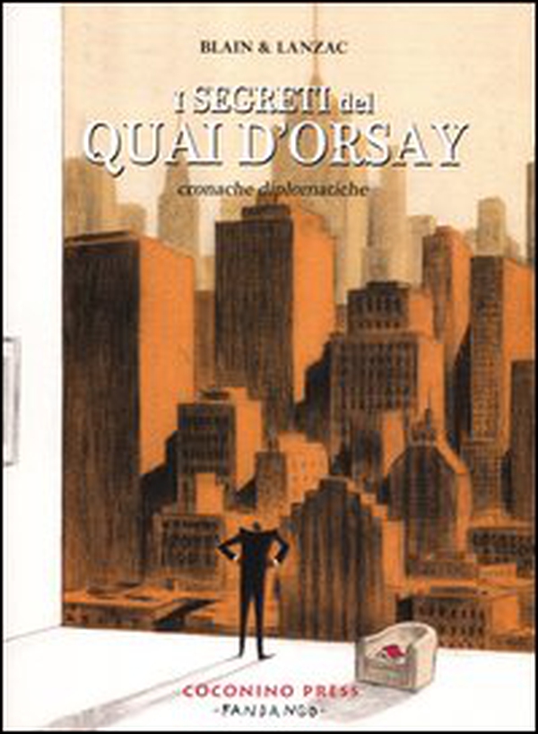 I segreti del Quai d'Orsay. Cronache diplomatiche - Librerie.coop I segreti del Quai d'Orsay. Cronache diplomatiche - Librerie.coop