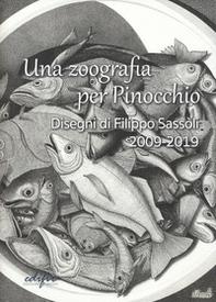 Una zoografia per Pinocchio. Disegni di Filippo Sassoli 2009-2019 - Librerie.coop